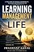 Learning Management Through Life: Lessons from Struggle, Responsibility and Silent Leadership