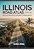 ILLINOIS ROAD ATLAS & TRAVEL GUIDE 2026: Maps, Must-See Routes, and Expert Touring Insights