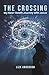 The Crossing: My Near-Death...