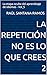 La repetición no es lo que crees (2): La etapa oculta del aprendizaje de idiomas - Vol_5 (English for Spanish Speakers) (Spanish Edition)
