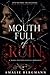 Mouth Full Of Ruin: A Dark Pyschological Romance Of Obsession and deception