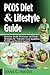 PCOS Diet & Lifestyle Guide: Nutrition, Insulin Resistance and Weight Strategies for Polycystic Ovary Syndrome, Fertility and Hormone Support (The Women’s Hormone Health Series)