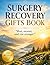 Surgery Recovery Gift Book: Fun, Relaxing Puzzles & Games to Keep Your Mind Active During Healing — Featuring Word Searches, Sudoku, Mazes, Coloring & So Much More!