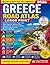 Greece Road Atlas 2026 Large Print: Discover Scenic Routes, Major Cities, Major Highways, National Parks, Regional maps, Practical Trip Planner for Stress-Free Travel and Easy-to-read maps.