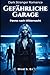 Gefährliche Garage: Panne nach Mitternacht (German Edition)