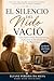 El silencio del nido vacío: Cómo superar el dolor, restablecer los lazos y redescubrir tu vida después de que tus hijos se casen (Spanish Edition)