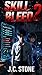 Skill Bleed: The Book Vol. ...