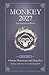 Monkey Chinese Horoscope 2027 and Feng Shui: Chinese Astrology Forecast 2027 for Monkey in the Goat Year