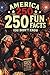 America 250 – 250 Fun Facts You Didn’t Know About Independence Day: Surprising American History Trivia, July 4th Stories & Patriotic Insights – A Fun Gift Book for Teens, Adults & Family Celebrations