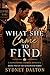 WHAT SHE CAME TO FIND: A Maplewood, Georgia Romance, Book Two of the Maplewood Series, She came to Maplewood with a story to break. He wasn't supposed to be part of it. (Maplewood Love Stories)