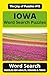 Iowa Word Search Puzzle Book: The Joy of Puzzles: Word Searches with Easy-to-Read Print Featuring Rivers, Trails, Landmarks, and All Things Iowa! | 6 ... Iowa Lovers, Travelers & Puzzle Enthusiasts