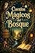 Cuentos Magicos: Disenos para colorear en cada cuento (Spanish Edition)