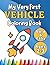 My Very First Vehicle Coloring Book: Big Simple Designs for Toddlers Ages 2-3 | Cars, Trucks, Planes and More (Tiny Hands Series)