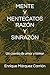MENTE Y MENTECATOS RAZÓN Y SINRAZÓN: Un cuento de amor y temor (Spanish Edition)
