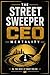 The Street Sweeper CEO Mentality