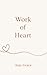 Work of Heart