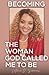 Becoming the Woman God Called Me to Be