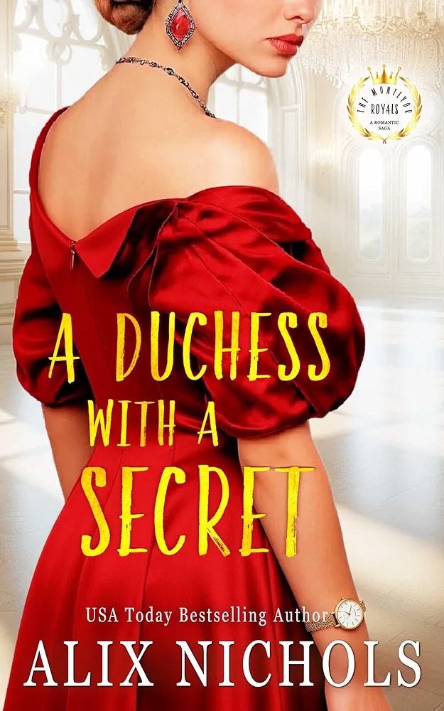 A Duchess with a Secret (The Montevor Royals Saga, #9)