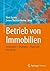 Betrieb von Immobilien: Grundlagen – Strategien – Praxis und Forschung (German Edition)