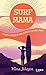 Surf mama: Une femme a la r...