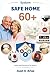 Safe Home 60+ System: Safety and Prevention for Seniors