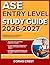 ASE ENTRY LEVEL STUDY GUIDE 2026-2027: Step By Step Lessons, Practical Exercises Practical Exercises And Everything You Need To Know To Get Started With 9 Full Length Questions And Answer