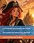 La Princesa que Quería Ser Pirata: Un cuento de aventura y libertad (Spanish Edition)