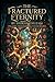 THE FRACTURED ETERNITY: One truth. Three fragments. A world divided