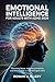Emotional Intelligence for Adults with ADHD 2026: Mastering Focus, Regulating Emotions, and Thriving with a Neurodivergent Mind