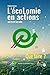 L'écoLomie en actions: Agir plutôt que subir (French Edition)