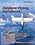 Airplane Flying Handbook FAA-H-8083-3C: Pilot Flight Training Study Guide 2026 (Color Print)