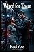 Wired for them: A Dark Sci-Fi LitRPG Romance (The Dark Adult LitRPG Collection)