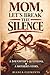 Mom, Let’s Break the Silence: A Guided Mother’s Life Story Journal to Share Memories and Hopes: A Premium Keepsake Memory Book and Family Legacy Gift for Mom