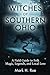 Witches of Southern Ohio: A...