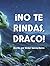 ¡No te rindas, Draco!: Un cuento infantil ilustrado sobre la gestión de la frustración, la superación del miedo y el valor de no rendirse nunca (Para niños de 4 a 8 años). (Spanish Edition)