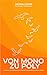 Von Mono zu Poly: Der Ratgeber für Paare, die ihre Beziehung (vielleicht) öffnen wollen. (German Edition)