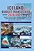 ICELAND BUDGET TRAVEL GUIDE 2026/2027: Smart Travel Tips, Hidden Gems, and Affordable Adventures Across Fire and Ice