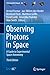 Observing Photons in Space: A Guide to Experimental Space Astronomy (ISSI Scientific Report Series, 20)