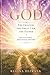 GOD: The Creator, The Great I Am, The Father (The Trinity Series)