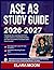 ASE A3 STUDY GUIDE 2026-2027: Accelerate Your Learning With 9 Full Lengths Questions, Fully Solved Answers, And Clear Explanations That Break Down Every Concept