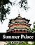 Summer Palace: A Perfect Coffee Table Picture Book - Travel and Tourism lovers Gift