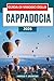 Guida di viaggio della Cappadocia 2026: Scopri i camini delle fate, fai giri in mongolfiera, visita antichi hotel rupestri, esplora città sotterranee e ammira tesori culturali. (Italian Edition)