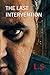 THE LAST INTERVENTION