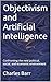 Objectivism and Artificial Intelligence: Confronting the new political, social, and economic environment