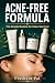 Acne-Free Formula: The Simp...