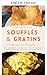 Soufflés & Gratins