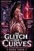 The Glitch in Her Curves: A Locked Room Level-Up: A Hardcore Erotic LitRPG of Corruption, Arousal Stats, Pleasure Corruption, and Sensual Power Exchange (The Dark Adult LitRPG Collection)