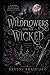 Wildflowers for the Wicked