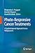 Photo-Responsive Cancer Treatments: A Spatiotemporal Approach Across Malignancies
