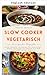Vegetarian Slow Cooker